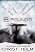 8 Pounds: Eight Tales of Cr...