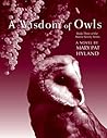 A Wisdom of Owls by Mary Pat Hyland