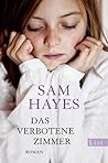 Das Verbotene Zimmer by Samantha Hayes Das Verbotene Zimmer by Samantha Hayes