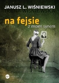Na fejsie z moim synem (Paperback)