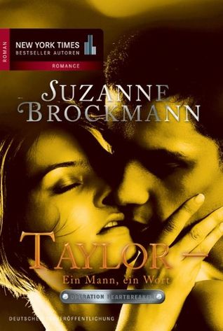 Taylor - Ein Mann, ein Wort (Operation Heartbreaker, #10)