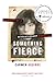 Something Fierce by Carmen Aguirre