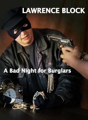 A Bad Night for Burglars (Kindle Edition)