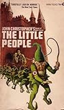 The Little People by John Christopher The Little People by John Christopher