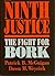 Ninth Justice: The Fight for Bork
