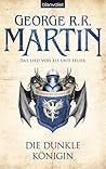 Die dunkle Königin (Das Lied von Eis und Feuer, #8)