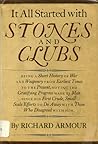 It All Started With Stones and Clubs by Richard Armour