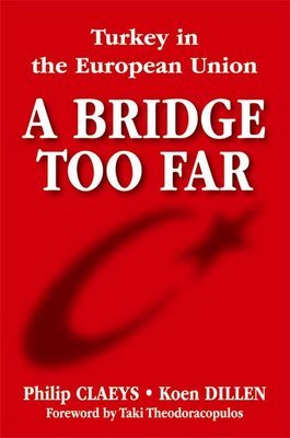 A Bridge Too Far. Turkey in the European Union