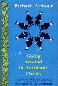Going Around in Academic Circles: A Low View of Higher Education (Hardcover)