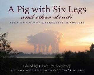 A Pig with Six Legs and Other Clouds (Hardcover)