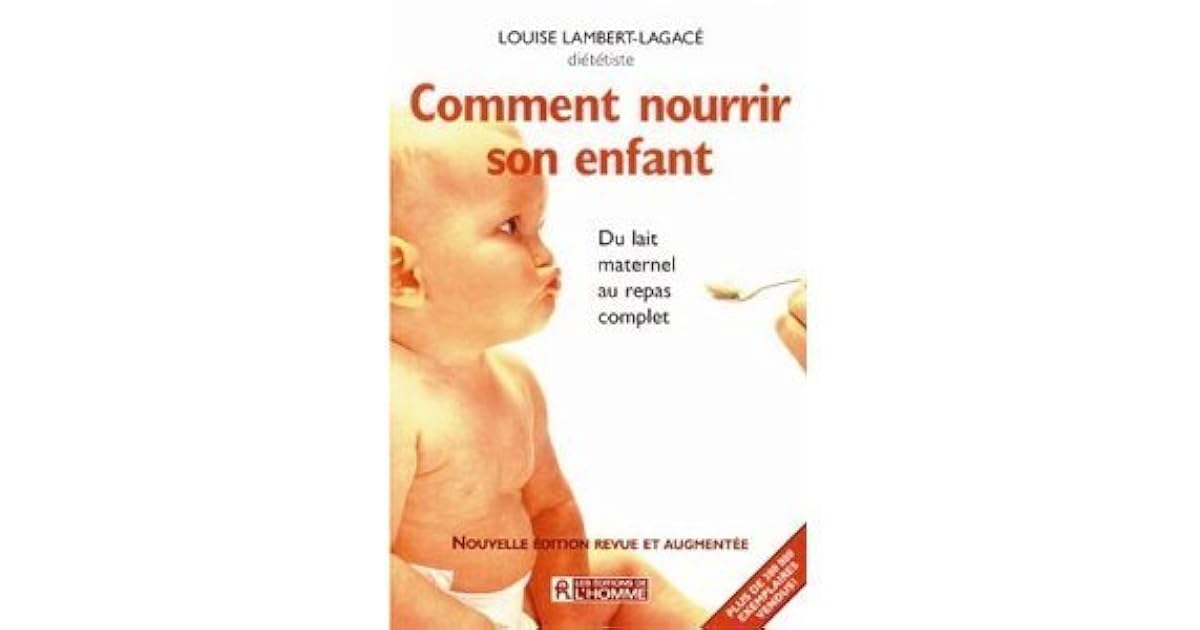 Comment Nourrir Son Enfant By Louise Lambert Lagace