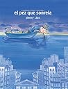 El pez que sonreía by Jimmy Liao