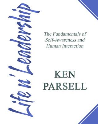 Life n' Leadership [Workbook]: The Fundamentals of Self-Awareness and Human Interaction