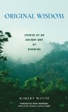 Book cover for Original Wisdom: Stories of an Ancient Way of Knowing