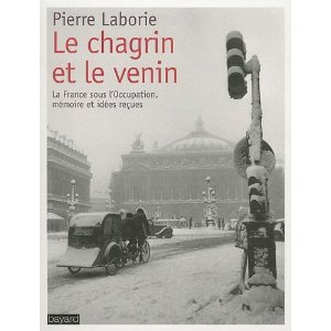 Le chagrin et le venin. La France sous l'Occupation, mémoire et idées reçues. (Paperback)