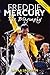 Freddie Mercury: The Biography