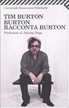 Burton racconta Burton by Tim Burton