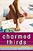 Charmed Thirds by Megan McCafferty Charmed Thirds by Megan McCafferty