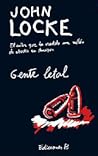 Gente letal by John  Locke