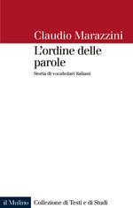 L'ordine delle parole: Storie di vocabolari italiani