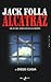 Jack Folla. Alcatraz by Diego Cugia Jack Folla. Alcatraz by Diego Cugia