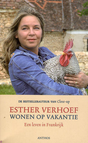 Wonen op vakantie: een leven in Frankrijk (Paperback)