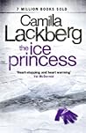 The Ice Princess by Camilla Läckberg The Ice Princess by Camilla Läckberg