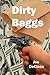 Dirty Baggs