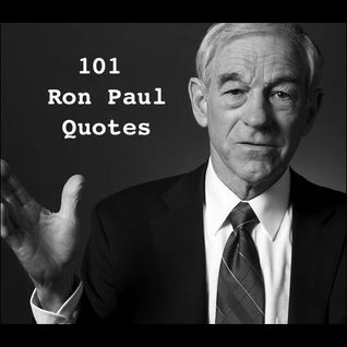 101 Ron Paul Quotes (Kindle Edition)