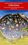 L'altra Roma. Una...