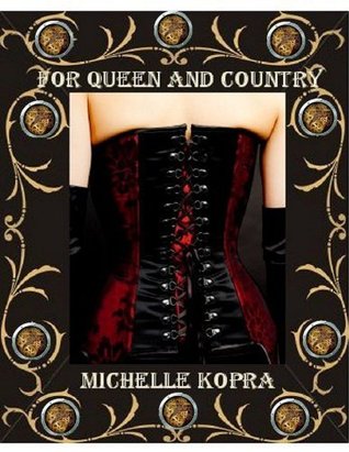 For Queen and Country (Shimmy and Steam, #1)