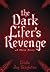 The Dark Lifer's Revenge by Linda Joy Singleton