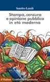 Stampa, censura e opinione pubblica in età moderna