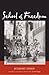 School of Freedom (Volume 58) (Michigan Monograph Series in Japanese Studies)