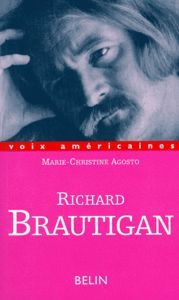 Richard Brautigan: Les Fleurs Du Néant