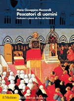 Pescatori di uomini. Predicatori e piazze alla fine del Medioevo (Hardcover)