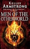 Men of the Otherworld by Kelley Armstrong