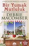 Bir Yumak Mutluluk by Debbie Macomber