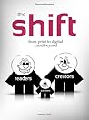 The Shift, From Print to Digital and Beyond