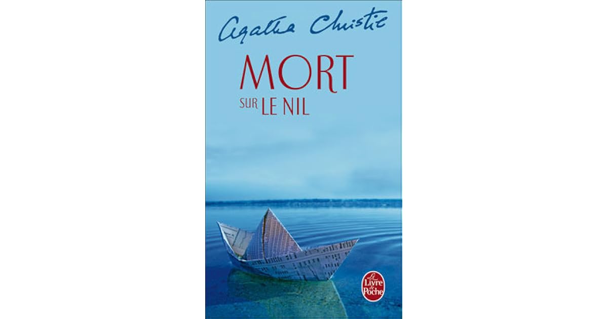 Agatha Christie Mort Sur Le Nil Mort sur le Nil (Hercule Poirot, #17) by Agatha Christie
