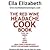The Red Wine Headache Cookbook: Over 300 Simple and Delicious Recipe Ideas, Using Scientifically Tested Low Histamine Ingredients