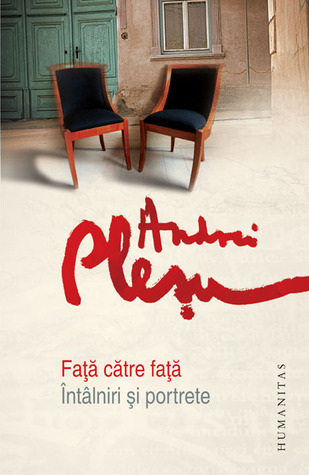 Faţă către faţă. Întâlniri şi portrete (Paperback)