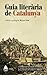 Guia literaria de Catalunya