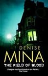 The Field Of Blood by Denise Mina