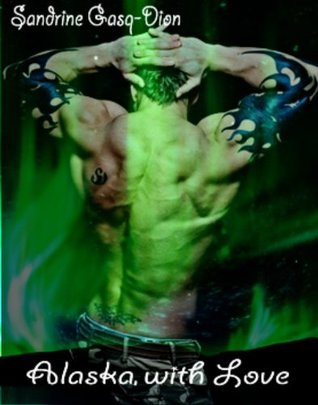 Alaska, with Love (Assassin/Shifter, #2)