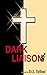 Dark Liaison (The Coil, #1)