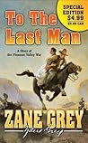 To the Last Man by Zane Grey