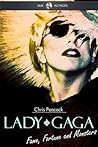 Lady Gaga: Fame, Fortune and Monsters Lady Gaga: Fame, Fortune and Monsters