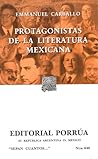 Protagonistas de la Literatura Mexicana Protagonistas de la Literatura Mexicana
