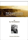The Illumination: A Novel of the Great War (2012) - Humanitas Media Edition The Illumination: A Novel of the Great War (2012) - Humanitas Media Edition